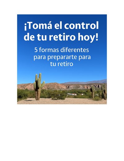 Tapa: Tomá el control de tu retiro